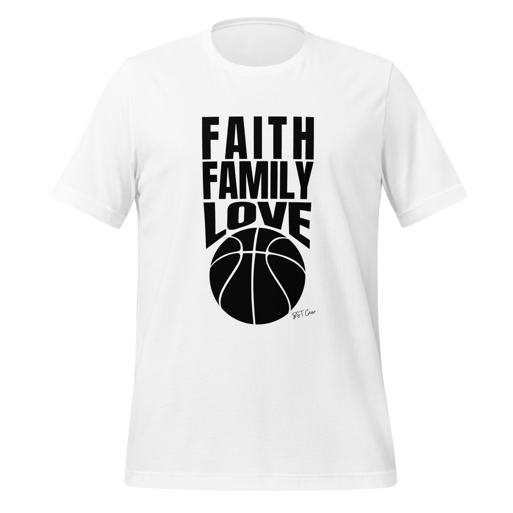BST Gear faith family love basketball tee white front